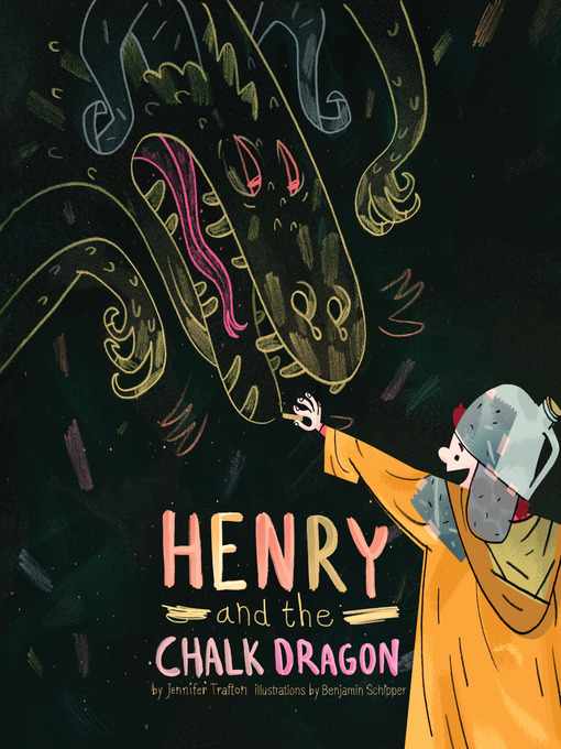 Title details for Henry and the Chalk Dragon by Jennifer Trafton - Wait list